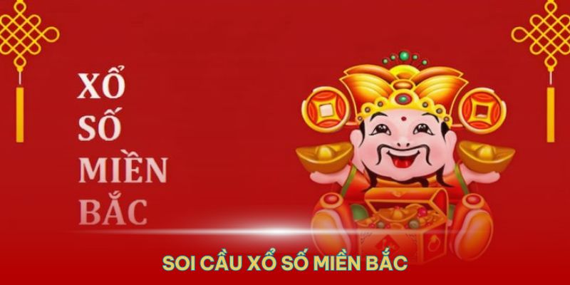 Soi cầu xổ số miền bắc